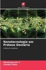 Claudia Peter, Amalorpavam V - Nanotecnologia em Prótese Dentária