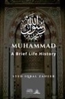 Syed Iqbal Zaheer - Muhammad - A Brief Life History