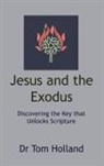 Tom Holland - Jesus and the Exodus