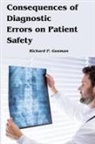 Richard P. Gusman - Consequences of Diagnostic Errors on Patient Safety