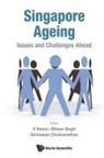 Bilveer Singh &amp; Srinivasan Chok S Vasoo, Bilveer Singh, Srinivasan Chokkanathan, S Vasoo, Bilveer Singh, Singh Bilveer... - Singapore Ageing: Issues And Challenges Ahead