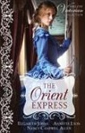 Nancy Campbell Allen, Elizabeth Johns, Annette Lyon - The Orient Express