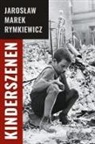 Jaros¿aw Marek Rymkiewicz - Kinderszenen