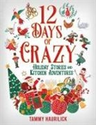 Tammy Haurilick - 12 Days of Crazy