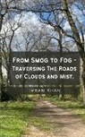 Imran Khan - From Smog to Fog - Traversing The Roads of Clouds and Mist