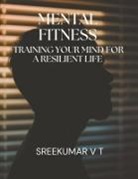 V T Sreekumar - Mental Fitness