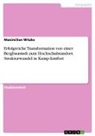 Maximilian Witzke - Erfolgreiche Transformation von einer Bergbaustadt zum Hochschulstandort. Strukturwandel in Kamp-Lintfort