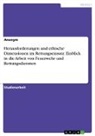 Anonym, Anonymous - Herausforderungen und ethische Dimensionen im Rettungseinsatz. Einblick in die Arbeit von Feuerwehr und Rettungsdiensten