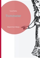 Tuula Rokka - Tummatar