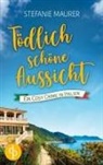 Stefanie Maurer - Tödlich schöne Aussicht