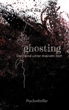 Eva Dix - ghosting