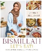 Zehra Allibhai - Bismillah, Let's Eat!