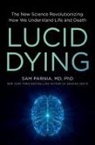 Sam Parnia - Lucid Dying
