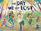 Faith Pray - The Day We Got Lost