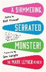 Mark Leyner, Rick Kisonak - A Shimmering, Serrated Monster!