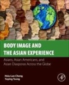 Hsiu-Lan Cheng, Hsiu-Lan (Assistant Professor Cheng, Yuying Tsong, Hsiu-Lan Cheng, Yuying Tsong - Body Image and the Asian Experience