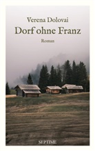 Verena Dolovai - Dorf ohne Franz