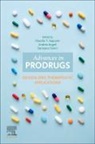 Claudiu Trandafir (EDT)/ Angeli Supuran, Andrea Angeli, Andrea (University of Florence Angeli, Claudiu Trandafir Supuran, Damiano Tanini, Damiano (University of Florence Tanini... - Advances in Prodrugs