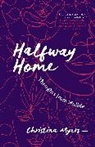 Christina Myers - Halfway Home