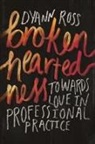 Dyann Ross - Broken-heartedness