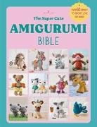 Ebury Press - The Super Cute Amigurumi Bible