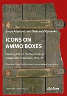 Sonya Atlantova, Oleksandr Klymenko - Icons on Ammo Boxes
