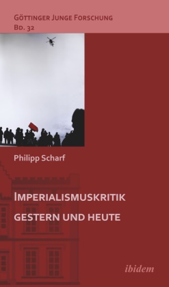 Philipp Scharf, Lorenz, Robert Lorenz, Matthias Micus - Imperialismuskritik gestern und heute