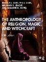 Benjamin R. Kracht, Kracht Benjamin R., Marjorie M. Snipes, Snipes Marjorie M., Philip L. Stein, Rebecca L. Stein... - Anthropology of Religion, Magic, and Witchcraft