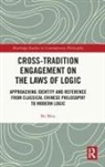 Bo Mou, Bo (San Jose State University Mou, Mou Bo - Cross-Tradition Engagement on the Laws of Logic