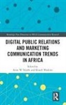 Anne W. Watkins Njathi, Anne W. Njath, Anne W. Njathi, Brandi Watkins - Digital Public Relations and Marketing Communication Trends in Africa