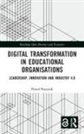 Pawel Poszytek, Paweł Poszytek - Digital Transformation in Educational Organizations