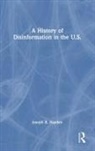 Joseph R. Hayden, Joseph R. (University of Memphis Hayden, Hayden Joseph R. - History of Disinformation in the U.s.
