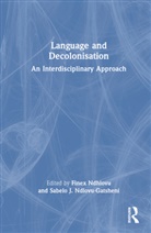 Finex (University of New England Ndhlovu, Finex Ndhlovu, Ndhlovu Finex, Sabelo J. Ndlovu-Gatsheni, Ndlovu-Gatsheni Sabelo J. - Language and Decolonisation
