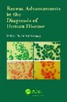 Irshad (U.s. Food and Drug Administra M. Sulaiman, Irshad M. Sulaiman - Recent Advancements in the Diagnosis of Human Disease