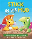 Damian Harvey, Harvey Damian, Hannah Wood, Wood Hannah - A Dinosaur Story: Stuck in the Mud