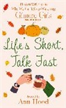Ann Hood - Life's Short, Talk Fast