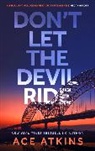 Ace Atkins, Atkins Ace - Don't Let the Devil Ride