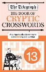Telegraph Media Group Ltd - The Telegraph Big Book of Cryptic Crosswords 13