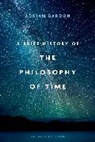 Adrian Bardon, Adrian (Professor of Philosophy Bardon, Bardon Adrian - Brief History of the Philosophy of Time