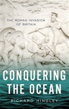 Richard Hingley, Richard (Professor of Roman Archaeology Hingley, Hingley Richard - Conquering the Ocean