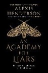 Alexis Henderson - An Academy for Liars
