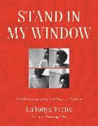 LaTonya Yvette - Stand in My Window