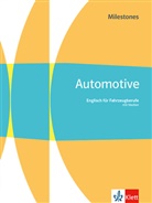 Automotive Milestones. Englisch für Fahrzeugberufe, m. 1 Beilage