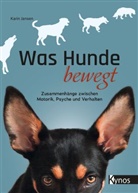 Karin Jansen - Was Hunde bewegt