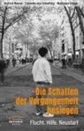 Herrad Meese, Cornelia von Schelling, Walt Volger, Waltraud Volger, Cornelia von Schelling - Die Schatten der Vergangenheit besiegen