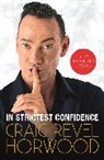Craig Revel Horwood, Horwood Craig Revel - In Strictest Confidence