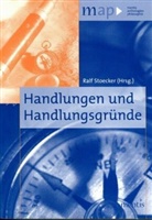 Ralf Stoecker - Handlungen und Handlungsgründe