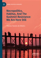 Vinícius Tavares de Oliveira - Necropolitics, Habitus, And The Kashmiri Resistance: We Are Here Still