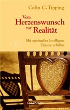 Colin C Tipping, Colin C. Tipping - Vom Herzenswunsch zur Realität