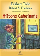 Robert S Friedman, Robert S. Friedman, Eckhart Tolle, Frank Riccio - Miltons Geheimnis